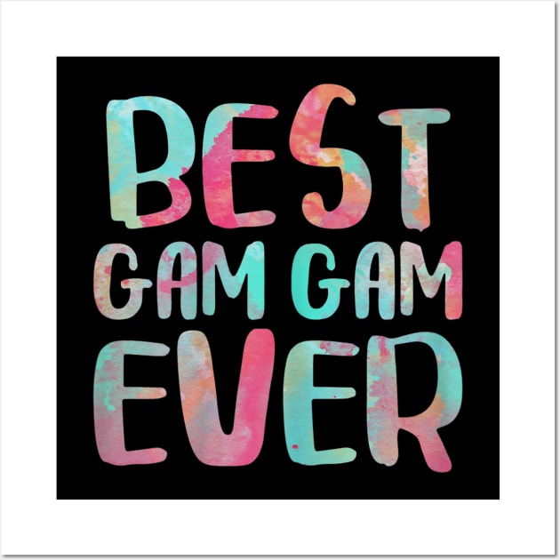 Womens Best Gam Gam Ever Mother's Day Gift Wall Art by luxembourgertreatable